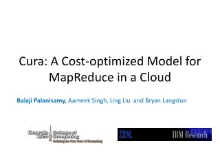 Cura : A Cost-optimized Model for MapReduce in a Cloud