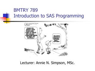 BMTRY 789 Introduction to SAS Programming