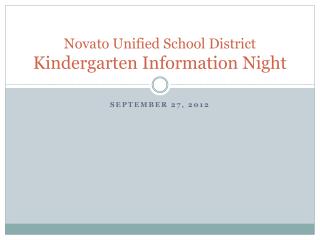 Novato Unified School District Kindergarten Information Night