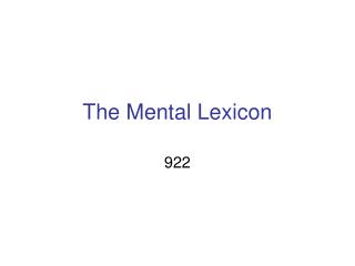 The Mental Lexicon