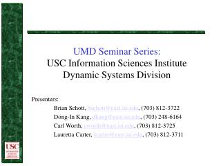 UMD Seminar Series: USC Information Sciences Institute Dynamic Systems Division