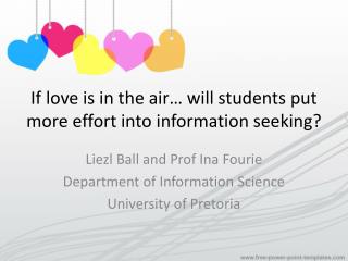 If love is in the air… will students put more effort into information seeking?