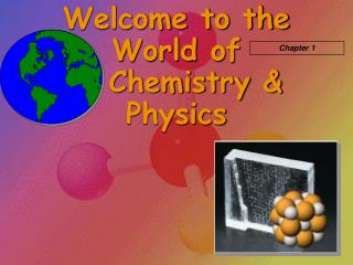Welcome to the World of Chemistry &amp; Physics