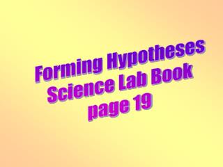 Forming Hypotheses Science Lab Book page 19