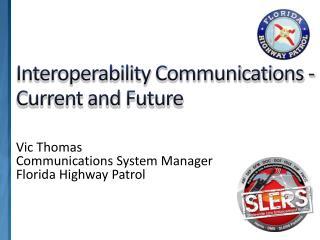 Interoperability Communications - Current and Future