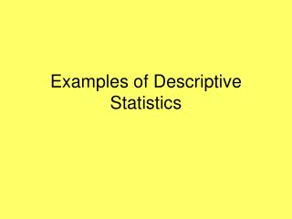 Examples of Descriptive Statistics