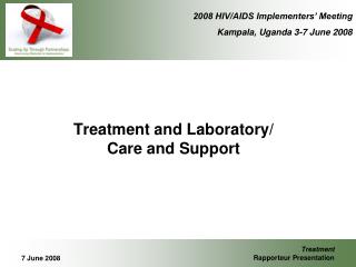 Treatment and Laboratory/ Care and Support