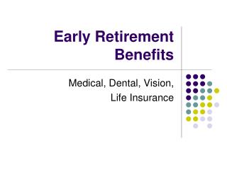Early Retirement Benefits