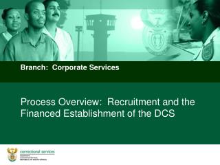 Process Overview: Recruitment and the Financed Establishment of the DCS