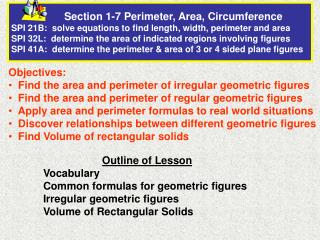 Objectives: Find the area and perimeter of irregular geometric figures