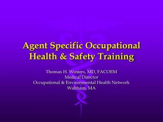 Agent Specific Occupational Health &amp; Safety Training