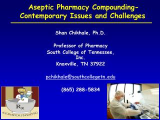 Aseptic Pharmacy Compounding-Contemporary Issues and Challenges