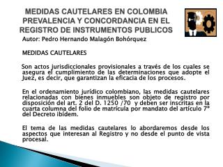 MEDIDAS CAUTELARES EN COLOMBIA PREVALENCIA Y CONCORDANCIA EN EL REGISTRO DE INSTRUMENTOS PUBLICOS