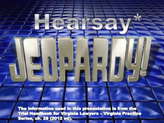 Hearsay*