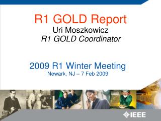 2009 R1 Winter Meeting Newark, NJ – 7 Feb 2009