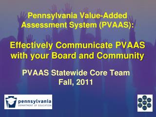 PVAAS Statewide Core Team Fall, 2011