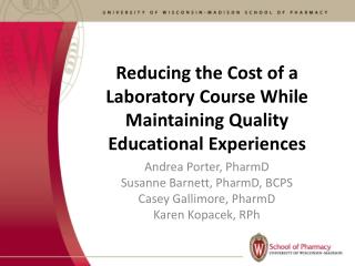 Reducing the Cost of a Laboratory Course While Maintaining Quality Educational Experiences
