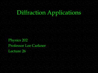 Diffraction Applications
