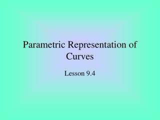 Parametric Representation of Curves