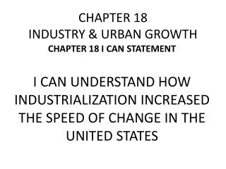 CHAPTER 18 INDUSTRY &amp; URBAN GROWTH