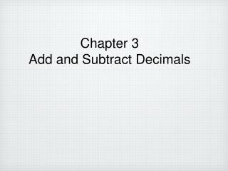 Chapter 3 Add and Subtract Decimals