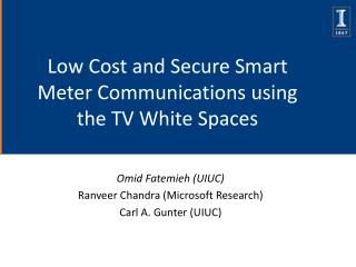 Low Cost and Secure Smart Meter Communications using the TV White Spaces