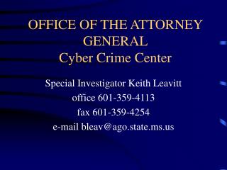 OFFICE OF THE ATTORNEY GENERAL Cyber Crime Center