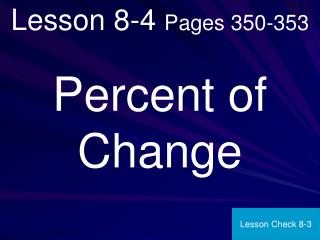 Lesson 8-4 Pages 350-353