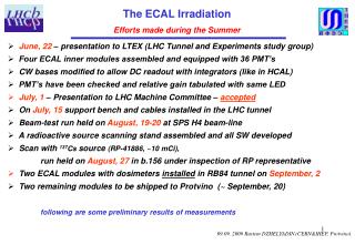The ECAL Irradiation Efforts made during the Summer