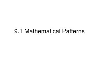 9.1 Mathematical Patterns