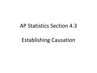 AP Statistics Section 4.3 Establishing Causation