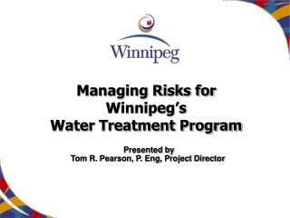 Managing Risks for Winnipeg’s Water Treatment Program