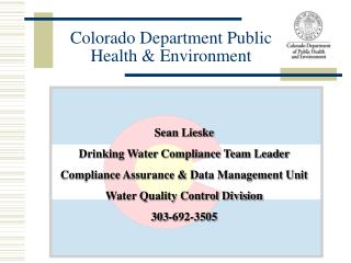 Sean Lieske Drinking Water Compliance Team Leader Compliance Assurance &amp; Data Management Unit