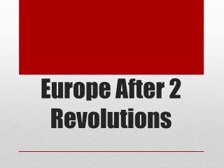 Europe After 2 Revolutions
