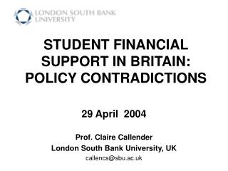 STUDENT FINANCIAL SUPPORT IN BRITAIN: POLICY CONTRADICTIONS