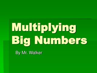 Multiplying Big Numbers