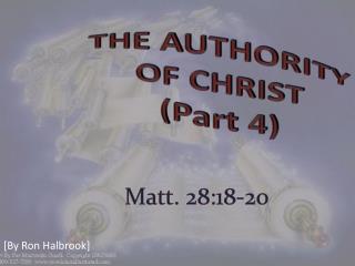 THE AUTHORITY OF CHRIST (Part 4)