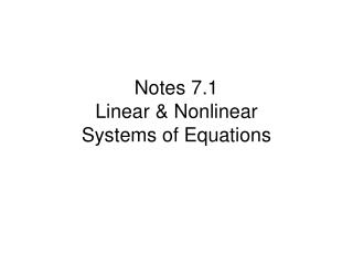 Notes 7.1 Linear & Nonlinear Systems of Equations