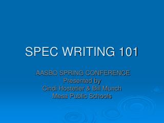 SPEC WRITING 101