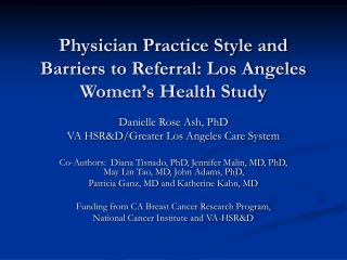 Physician Practice Style and Barriers to Referral: Los Angeles Women’s Health Study