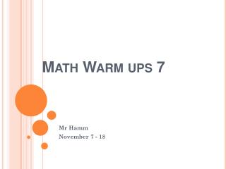 Math Warm ups 7