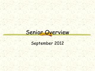 Senior Overview