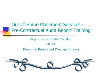 Out of Home Placement Services - Pre-Contractual Audit Report Training