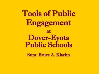 Tools of Public Engagement at Dover-Eyota Public Schools Supt. Bruce A. Klaehn