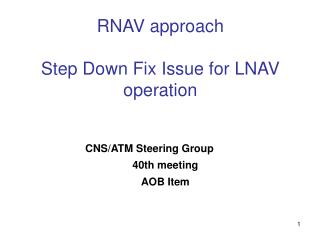 RNAV approach Step Down Fix Issue for LNAV operation