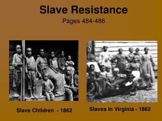 Slave Resistance