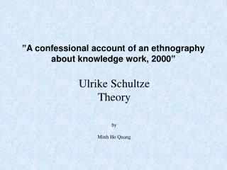”A confessional account of an ethnography about knowledge work, 2000”