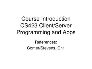 Course Introduction CS423 Client/Server Programming and Apps