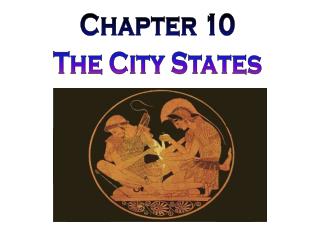 Chapter 10 The City States
