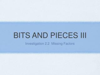 BITS AND PIECES III